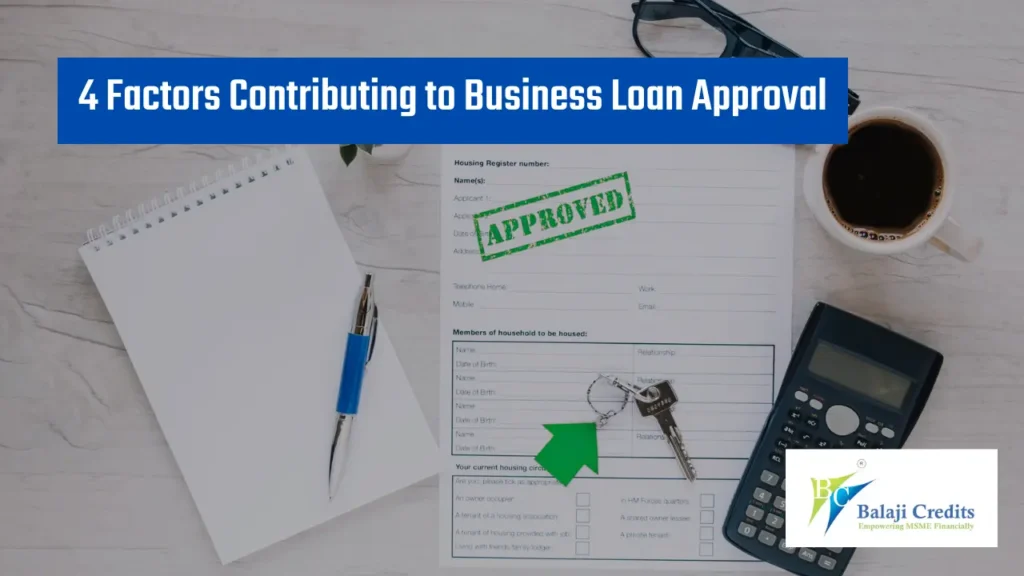 4 Factors Contributing to Business Loan Approval