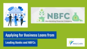 Applying for Business Loans from Leading Banks and NBFCs